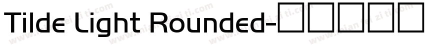 Tilde Light Rounded字体转换